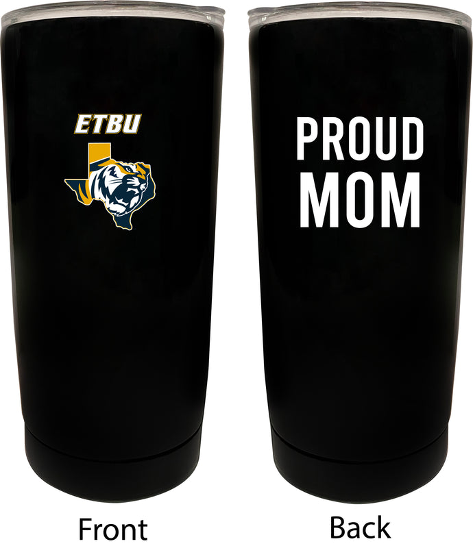 East Texas Baptist University NCAA Insulated Tumbler - 16oz Stainless Steel Travel Mug Proud Mom Design Black