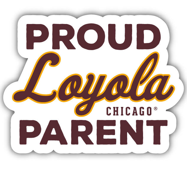Loyola University Ramblers 4-Inch Proud Parent NCAA Vinyl Sticker - Durable School Spirit Decal