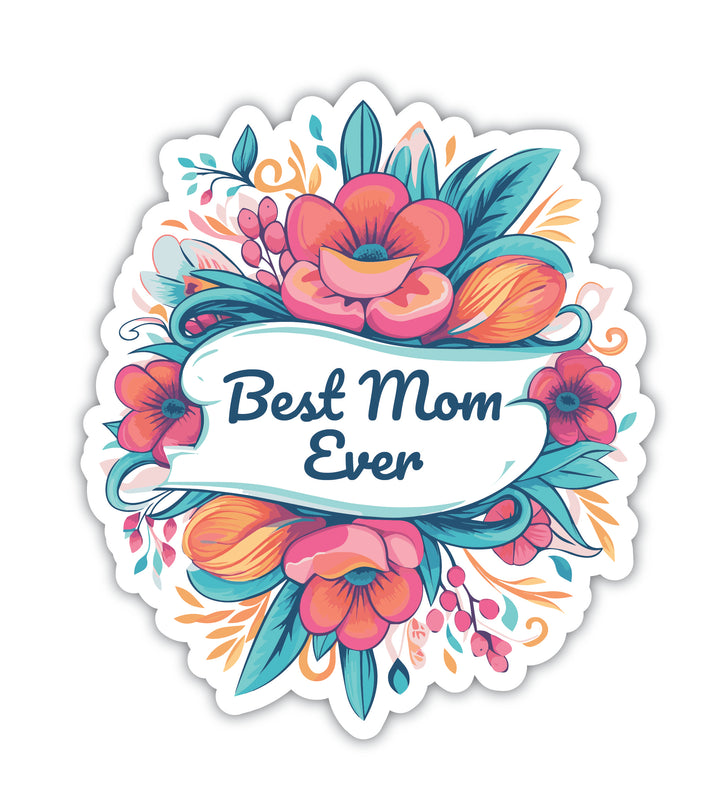 Mother's Day Best Mom Ever Pink Floral Vinyl Decal Sticker