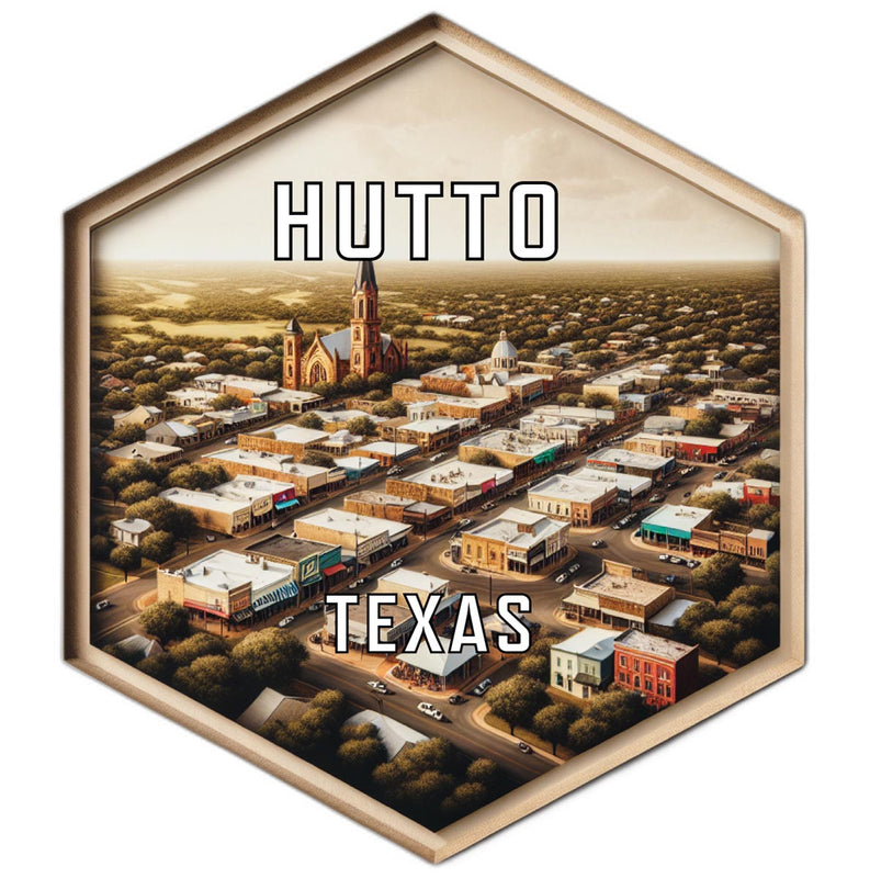 Hutto Texas Souvenir Travel Destination Die Cut Hexagon Fridge Magnet 6-Inch