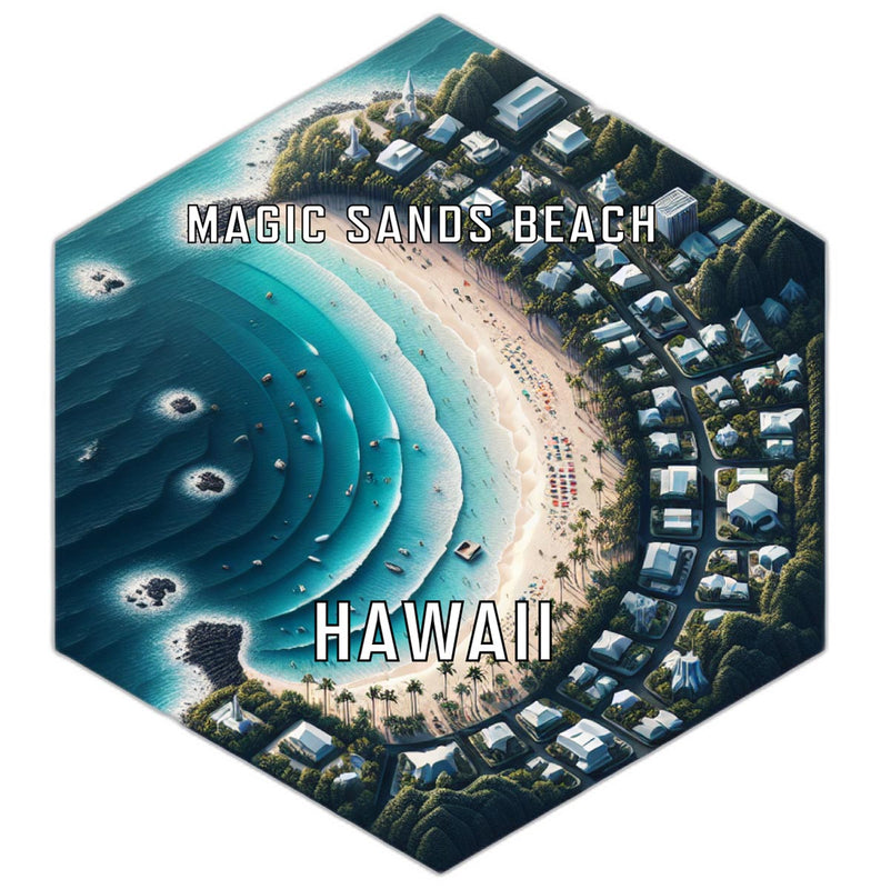 Magic Sands Beach Hawaii Souvenir Travel Destination Die Cut Hexagon Fridge Magnet 2-Inch