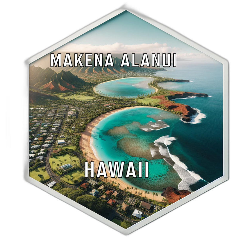 Makena Alanui Hawaii Souvenir Travel Destination Die Cut Hexagon Fridge Magnet 6-Inch