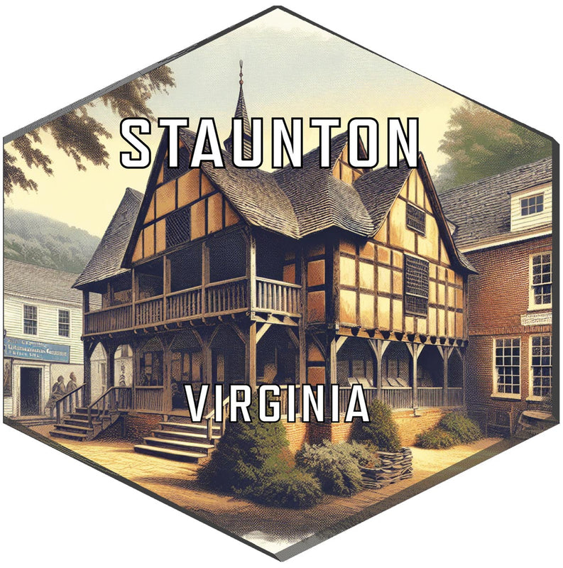 Staunton Virginia Souvenir Travel Destination Die Cut Hexagon Fridge Magnet 6-Inch