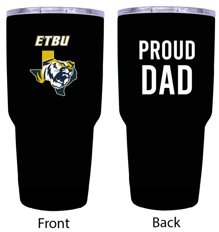 East Texas Baptist University Proud Dad 24 oz Insulated Stainless Steel Tumbler Black