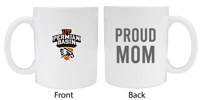 University of Texas of the Permian Basin Proud Mom Ceramic Coffee Mug - White