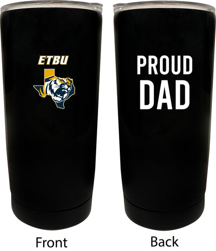 East Texas Baptist University NCAA Insulated Tumbler - 16oz Stainless Steel Travel Mug Proud Dad Design Black