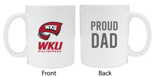 Western Kentucky Hilltoppers Proud Dad Ceramic Coffee Mug - White