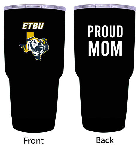 East Texas Baptist University Proud Mom 24 oz Insulated Stainless Steel Tumbler - Black