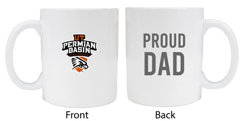 University of Texas of the Permian Basin Proud Dad Ceramic Coffee Mug - White
