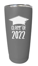 Load image into Gallery viewer, Class of 2022 Graduation 16 oz Insulated Stainless Steel Tumbler
