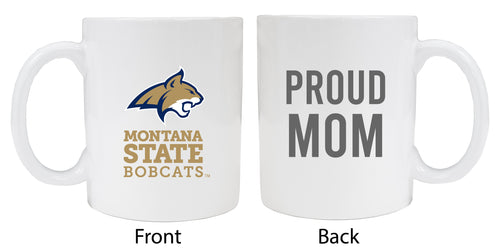 Montana State Bobcats Proud Mom Ceramic Coffee Mug - White