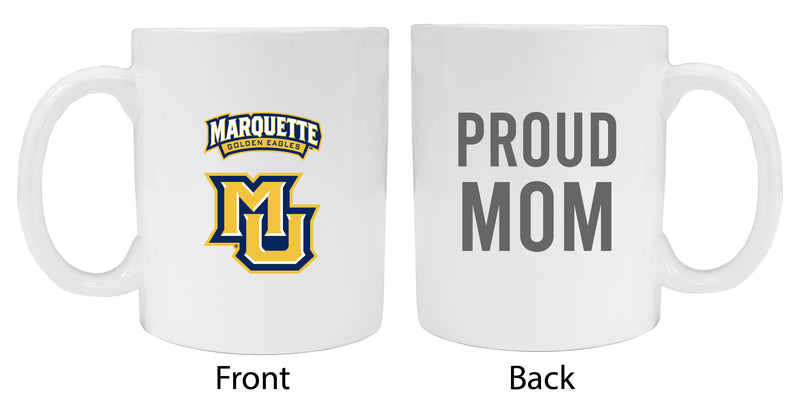 Marquette Golden Eagles Proud Mom Ceramic Coffee Mug - White