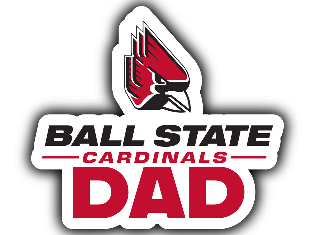 Ball State University 4-Inch Proud Dad NCAA - Durable School Spirit Vinyl Decal Perfect Gift for Dad