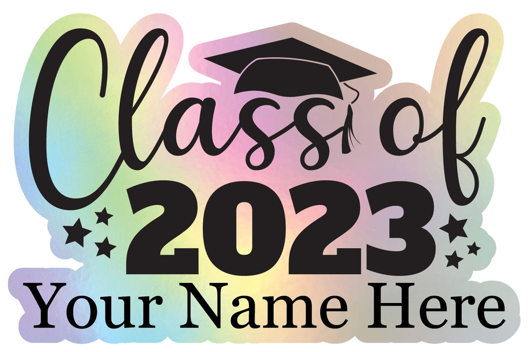 Class of 2023 Graduation Grad Senior Customizable Holographic Vinyl Decal Sticker