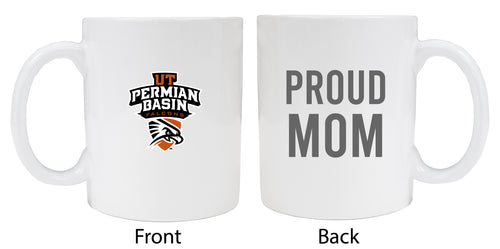 University of Texas of the Permian Basin Proud Mom Ceramic Coffee Mug - White (2 Pack)