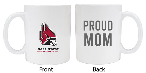 Ball State University Proud Mom Ceramic Coffee Mug - White
